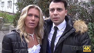 Debt4k. your brides ass will conform to pay your debt!