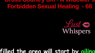 Cross Country Sin a Widower’s Illicit Sexual Healing Part 66 - English Audio Sex Story