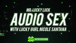 Lucky Gurl Nicole Santana - Audio Sex Asmr Hardcore Fucking with Mr. Lucky Luck