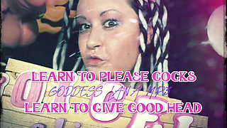 Learn to Please Cocks Learn to Give Good Head